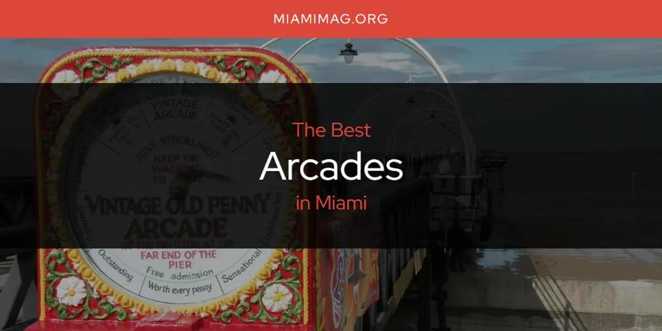 Miami's Best Arcades [Updated 2024]