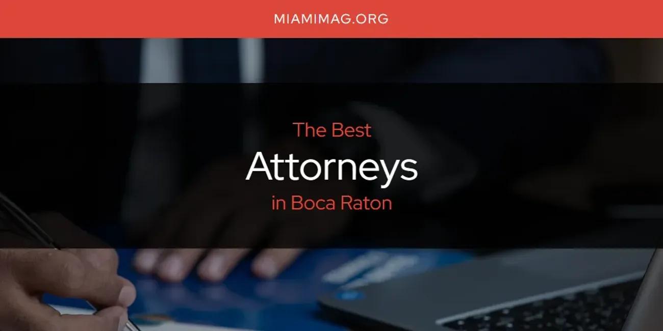 The Absolute Best Attorneys in Boca Raton  [Updated 2024]