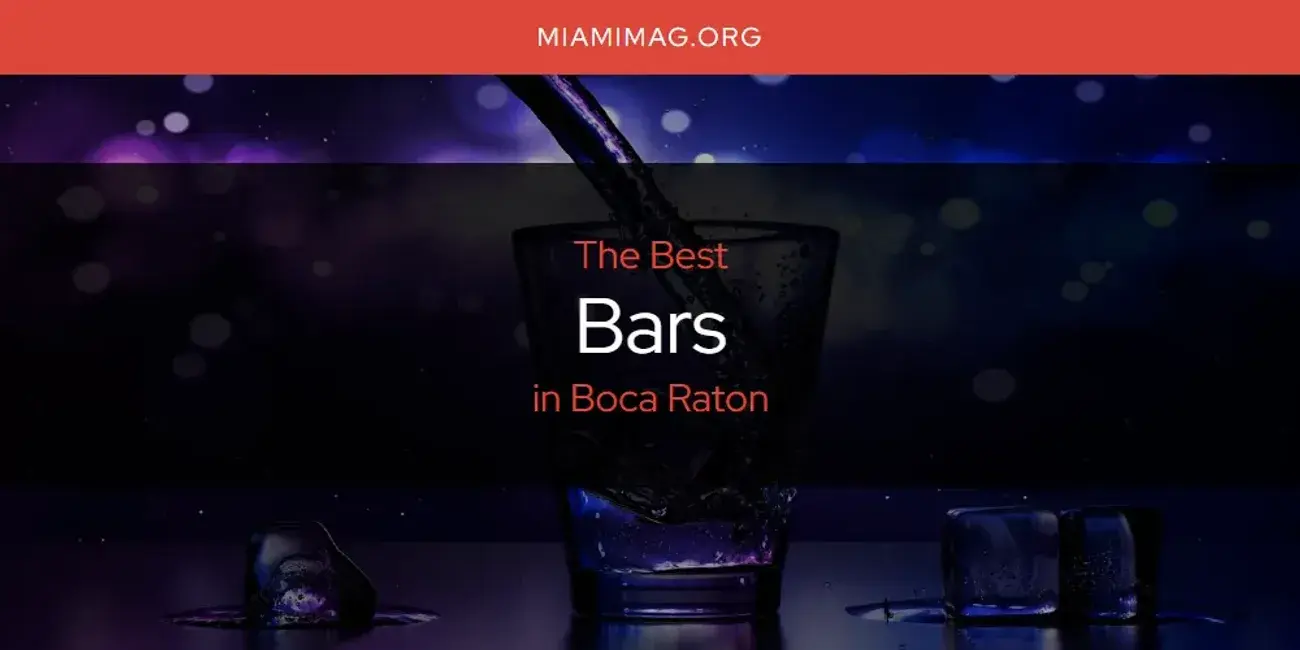 The Absolute Best Bars in Boca Raton  [Updated 2024]