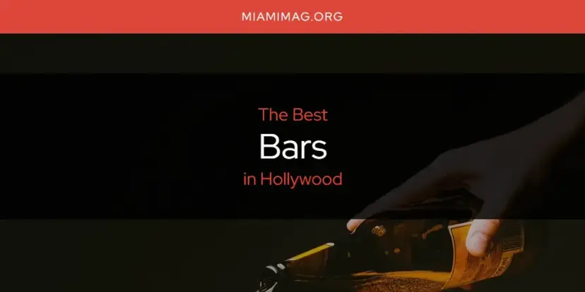 The Absolute Best Bars in Hollywood  [Updated 2024]