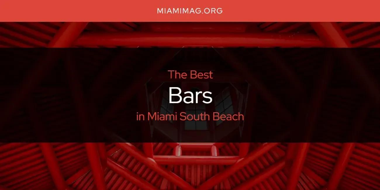 Miami South Beach's Best Bars [Updated 2024]