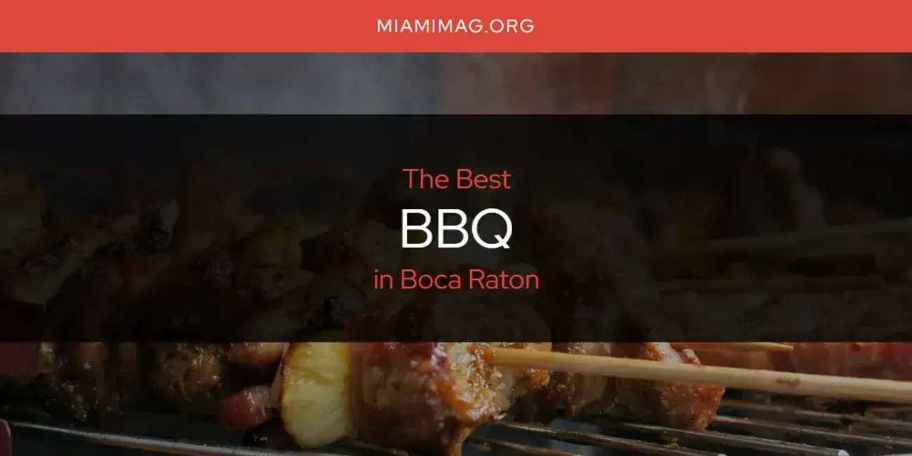 The Absolute Best BBQ in Boca Raton  [Updated 2024]