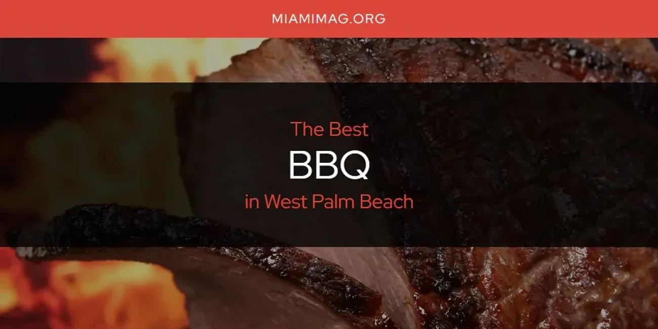 West Palm Beach's Best BBQ [Updated 2024]