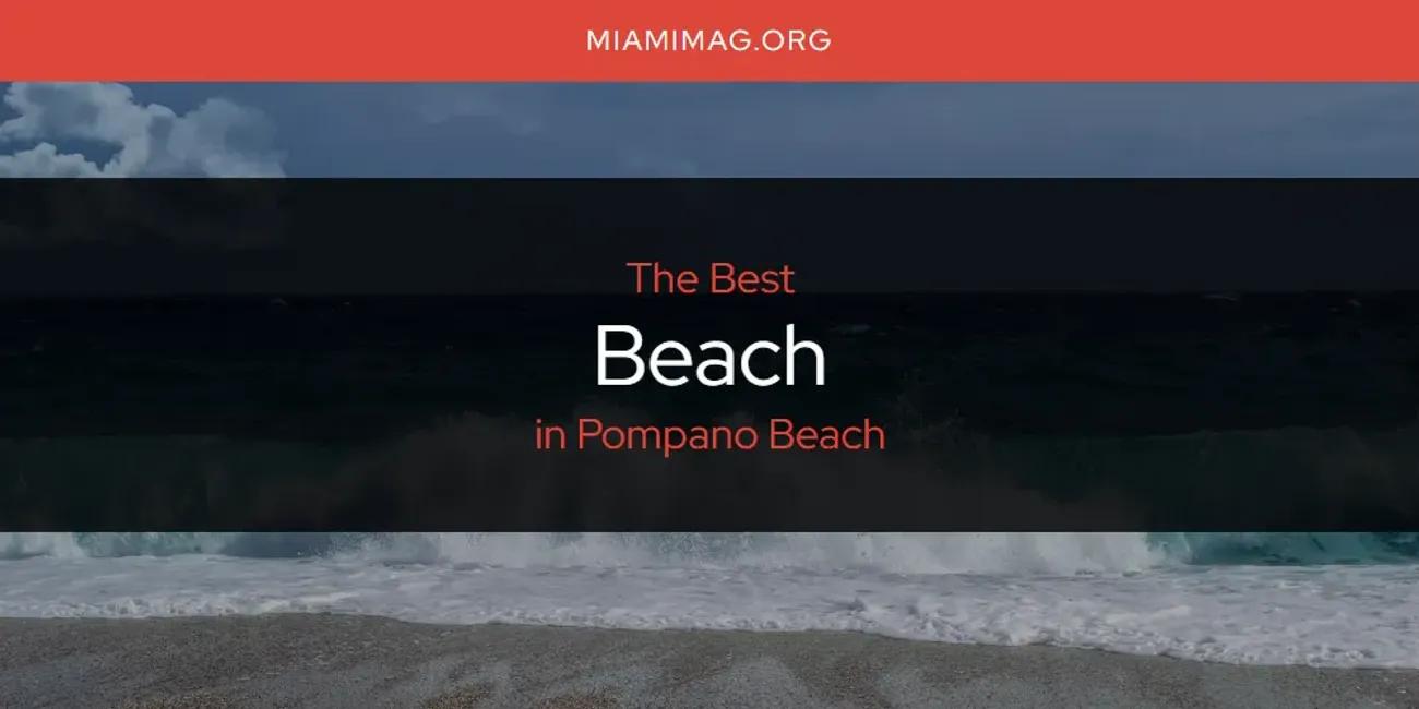 Pompano Beach's Best Beach [Updated 2024]