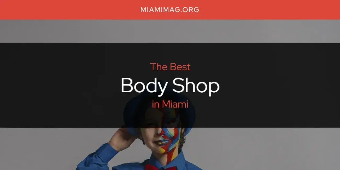 The Absolute Best Body Shop in Miami  [Updated 2024]