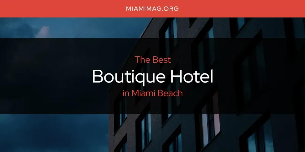 Miami Beach's Best Boutique Hotel [Updated 2024]