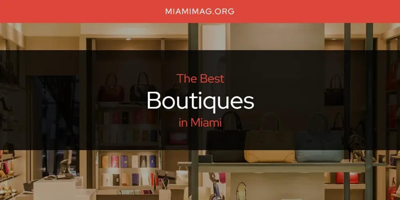 Miami's Best Boutiques [Updated 2024]