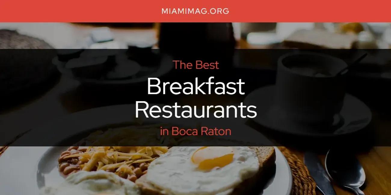 The Absolute Best Breakfast Restaurants in Boca Raton [Updated 2025]