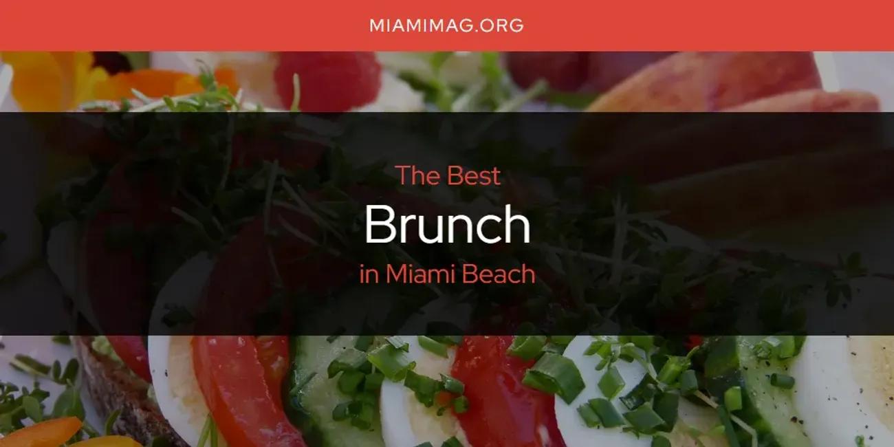 Miami Beach's Best Brunch [Updated 2024]