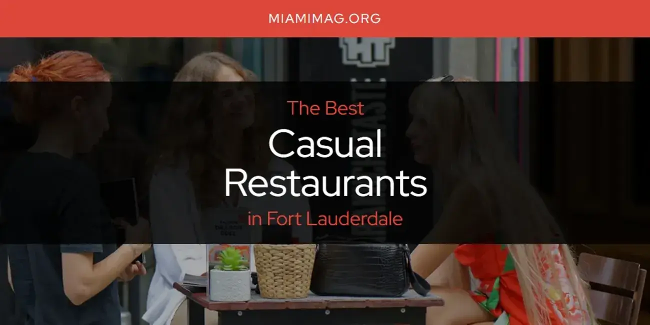 The Absolute Best Casual Restaurants in Fort Lauderdale  [Updated 2024]