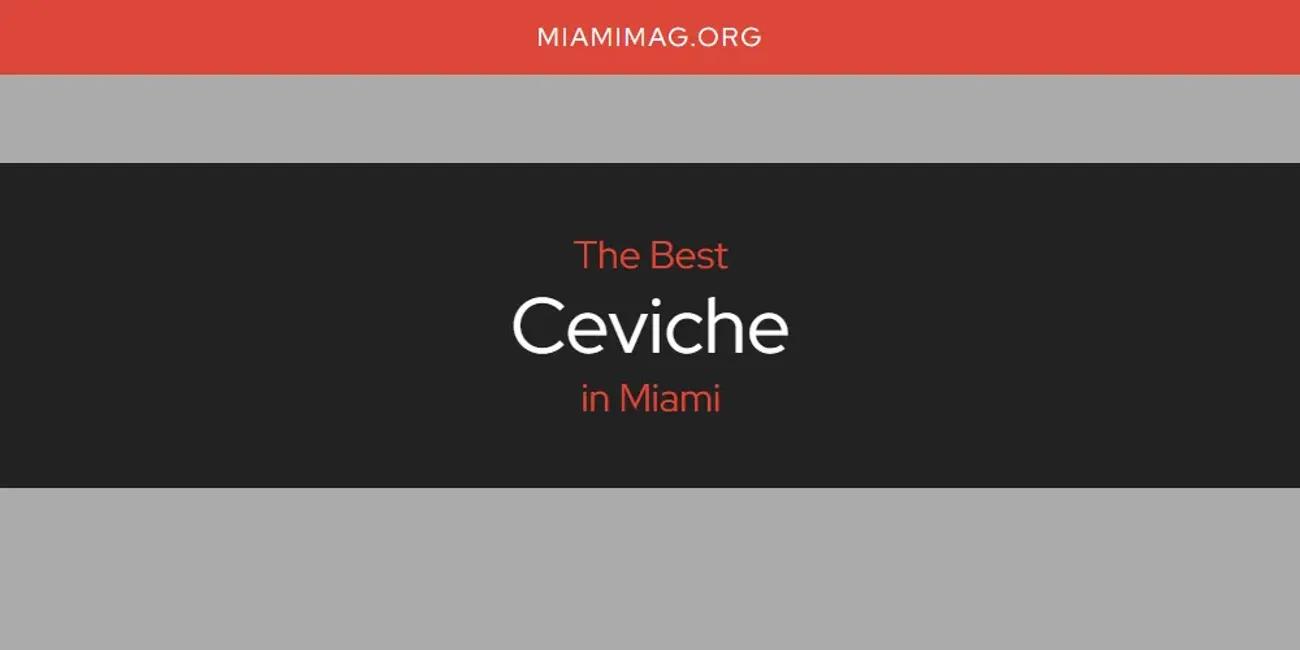 Miami's Best Ceviche [Updated 2024]