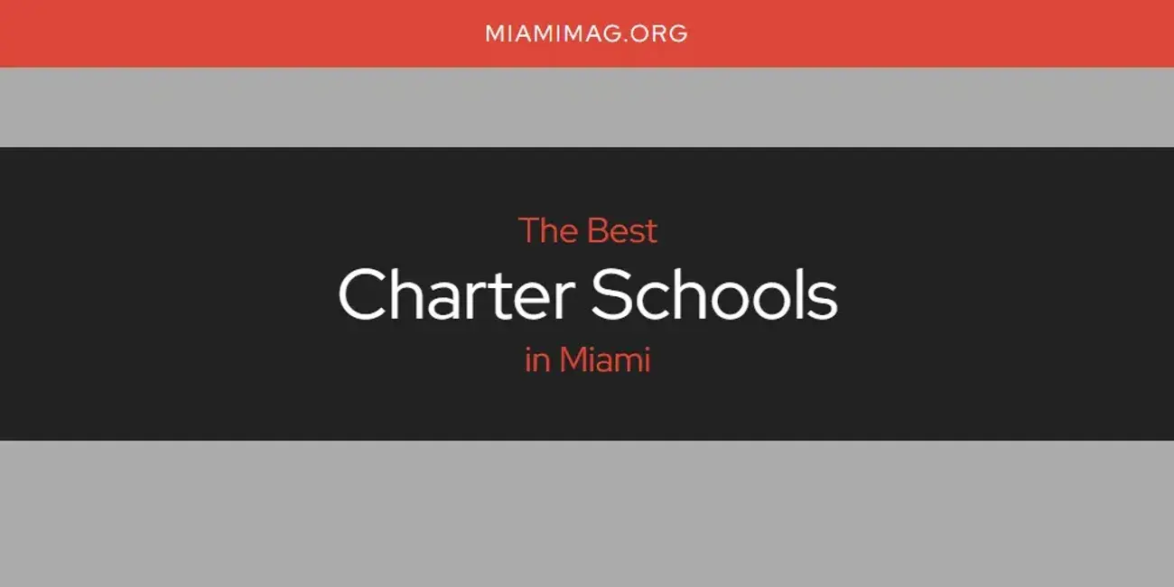 The Absolute Best Charter Schools in Miami  [Updated 2024]