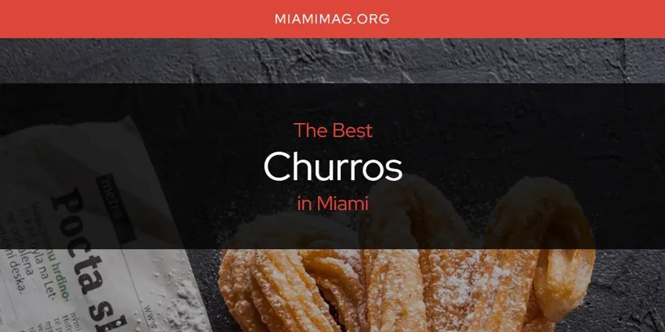 Miami's Best Churros [Updated 2024]