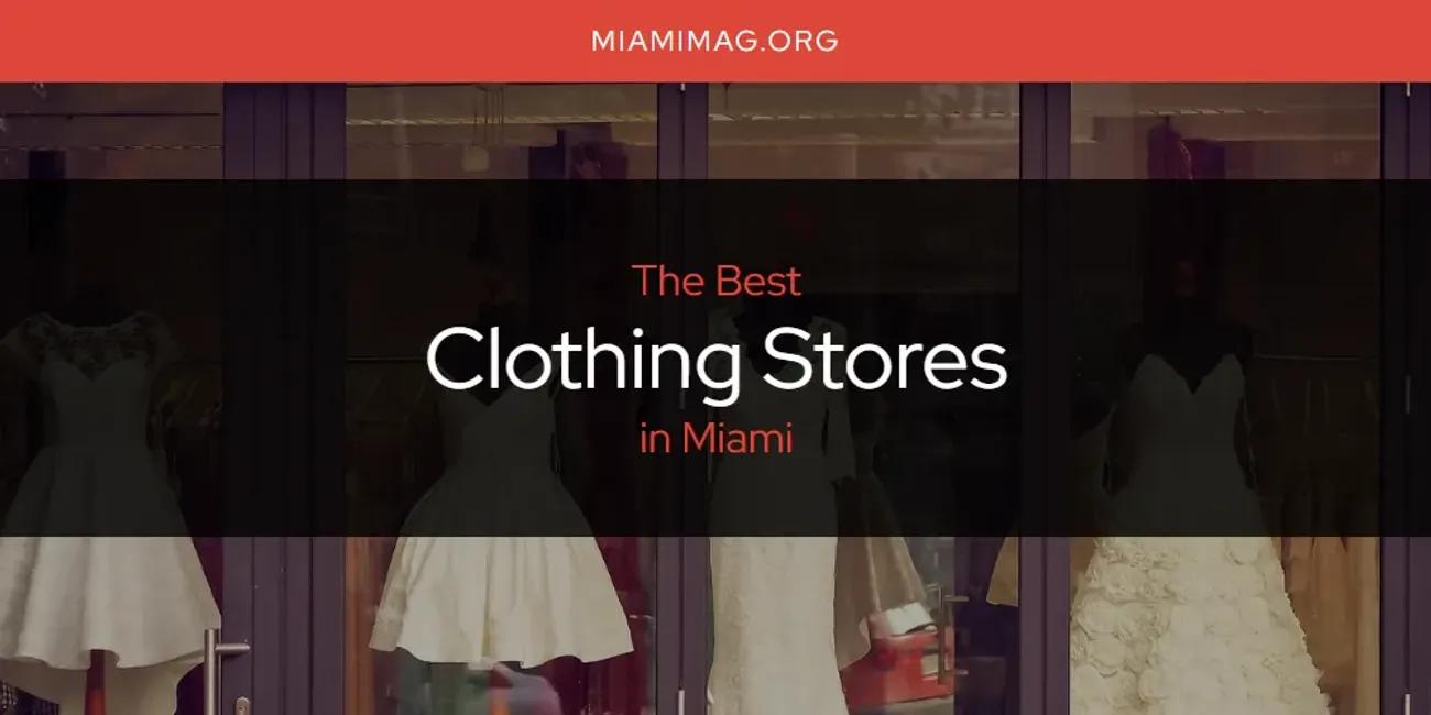 Miami's Best Clothing Stores [Updated 2024]