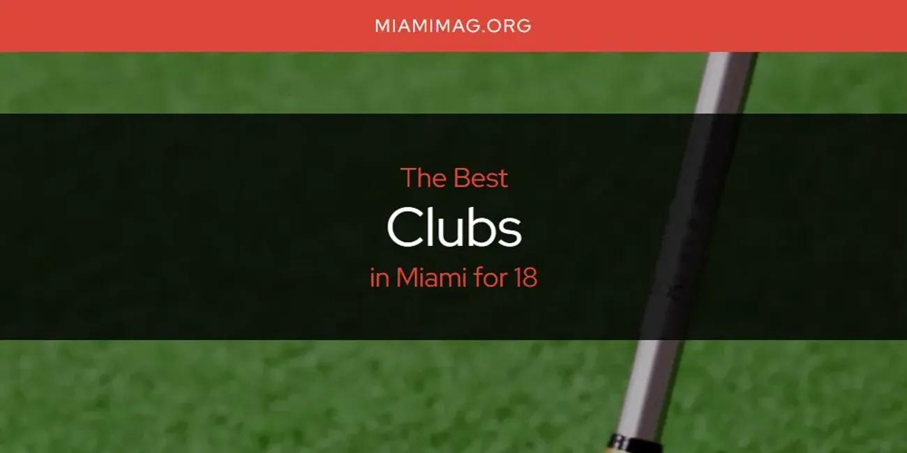 Miami for 18's Best Clubs [Updated 2024]