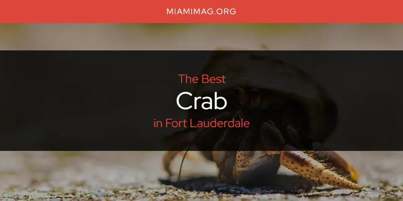 The Absolute Best Crab in Fort Lauderdale  [Updated 2024]