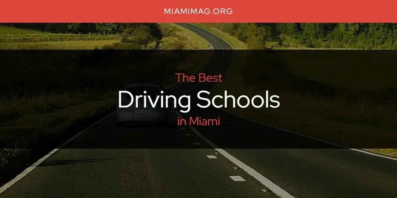 Miami's Best Driving Schools [Updated 2024]