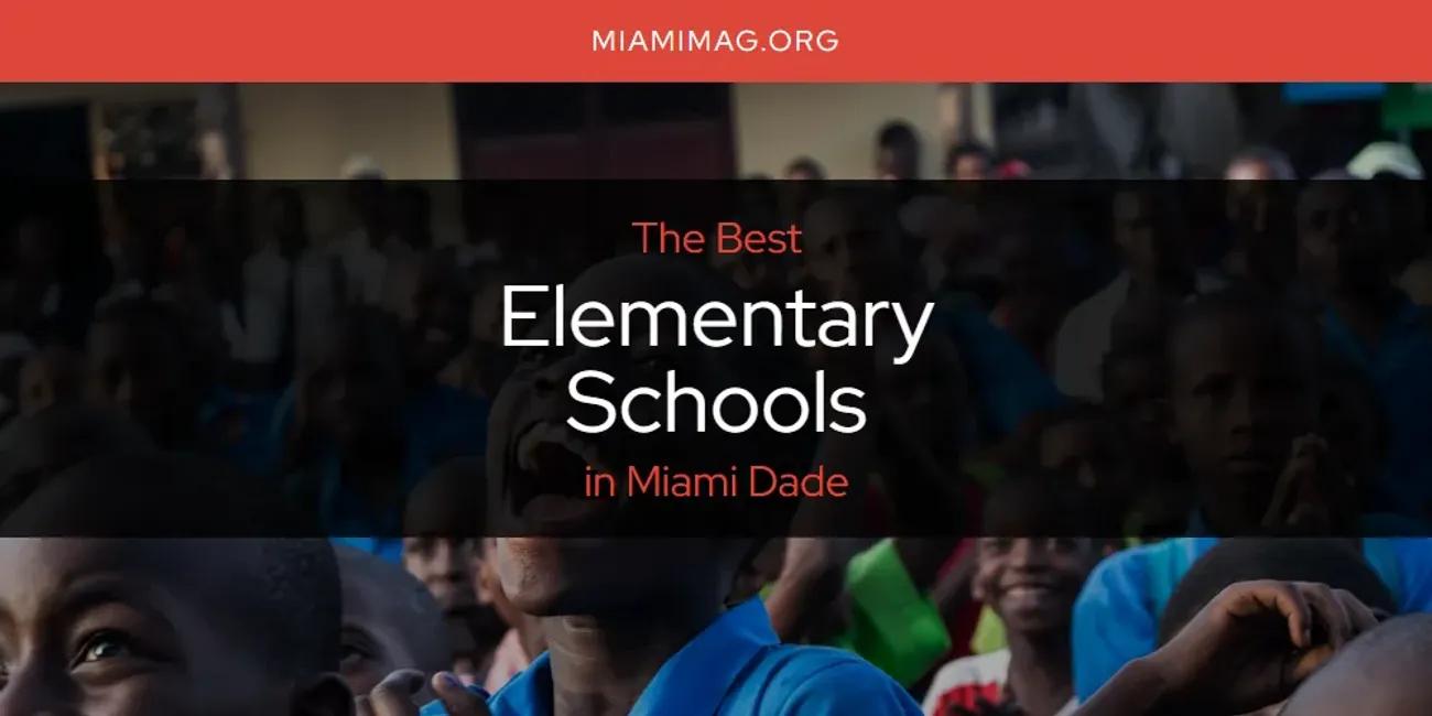 Miami Dade's Best Elementary Schools [Updated 2024]