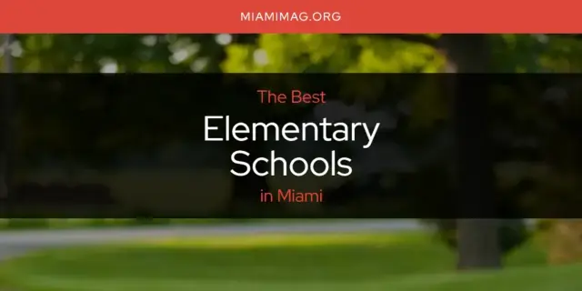 The Absolute Best Elementary Schools in Miami  [Updated 2024]