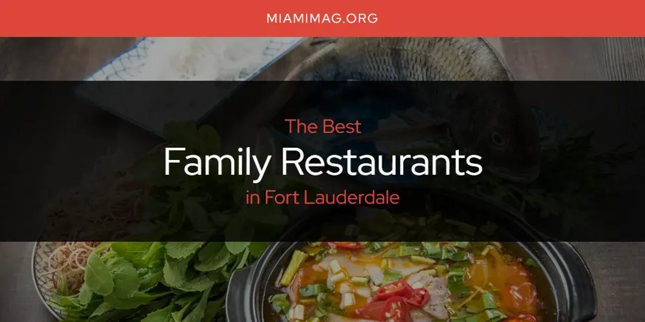 The Absolute Best Family Restaurants in Fort Lauderdale  [Updated 2024]