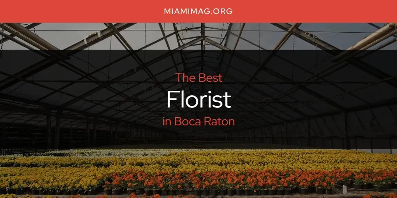 The Absolute Best Florist in Boca Raton  [Updated 2024]