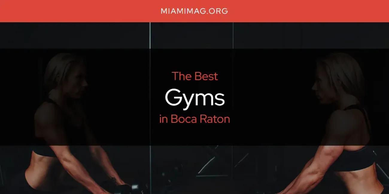 The Absolute Best Gyms in Boca Raton  [Updated 2024]