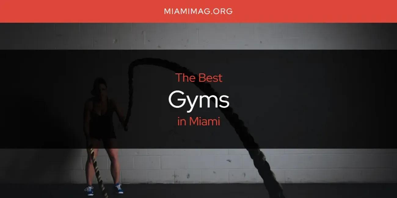 Miami's Best Gyms [Updated 2024]