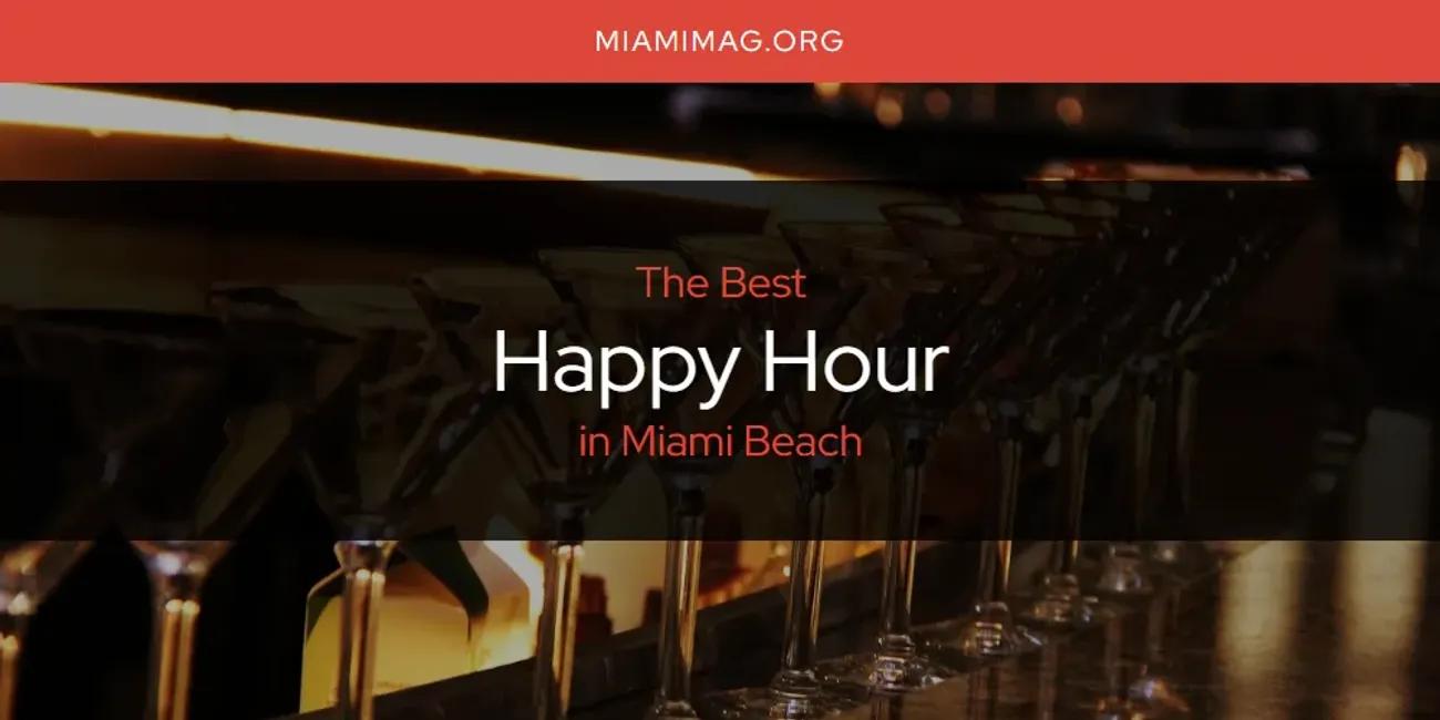 Miami Beach's Best Happy Hour [Updated 2024]