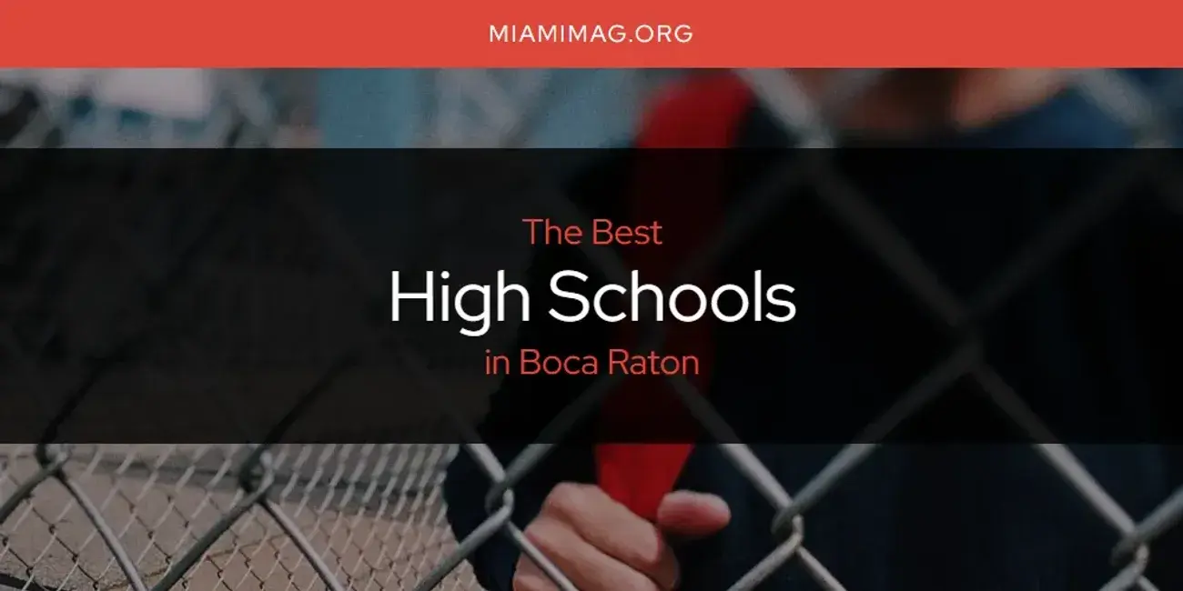 The Absolute Best High Schools in Boca Raton  [Updated 2024]