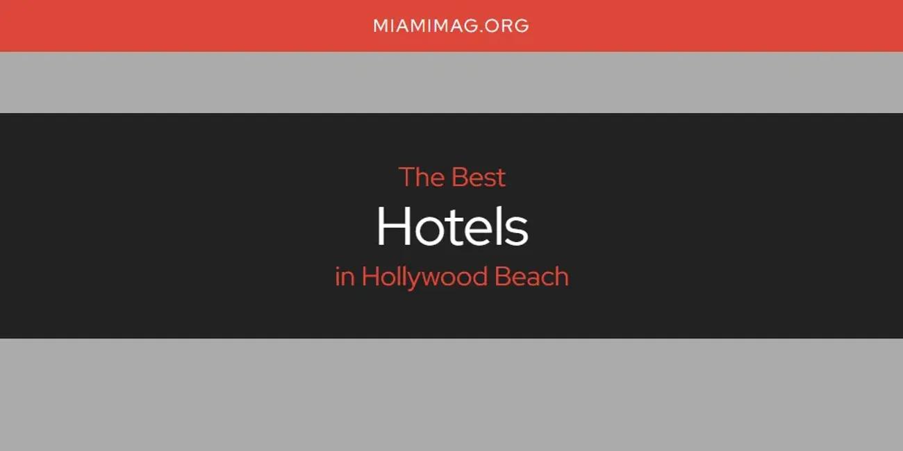 The Absolute Best Hotels in Hollywood Beach  [Updated 2024]