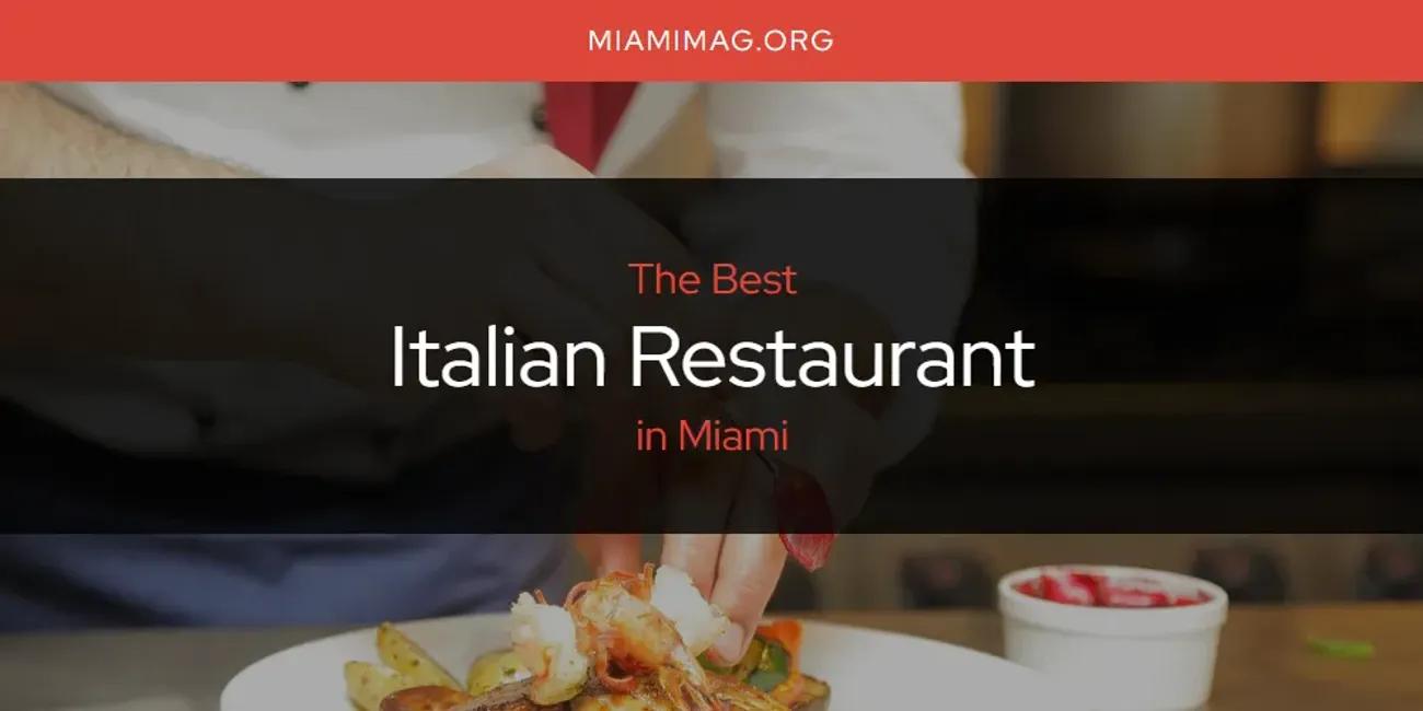 Miami's Best Italian Restaurant [Updated 2024]