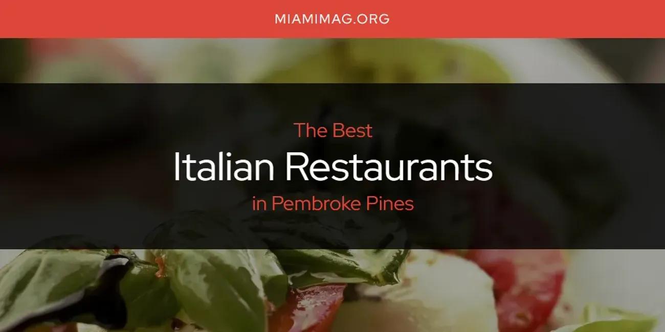 Pembroke Pines' Best Italian Restaurants [Updated 2024]