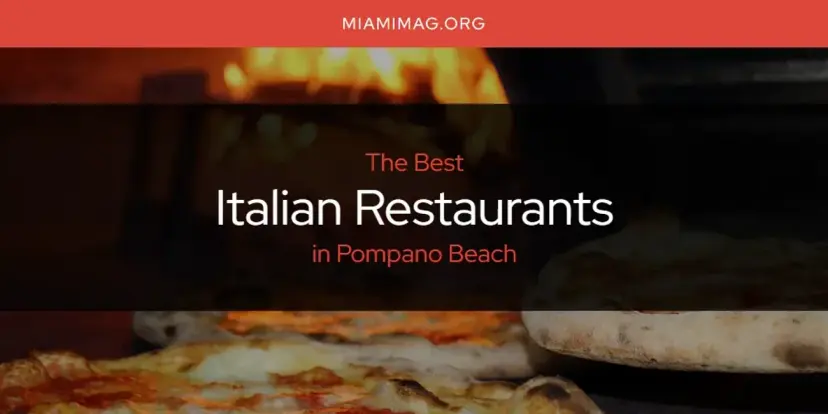 The Absolute Best Italian Restaurants in Pompano Beach  [Updated 2024]