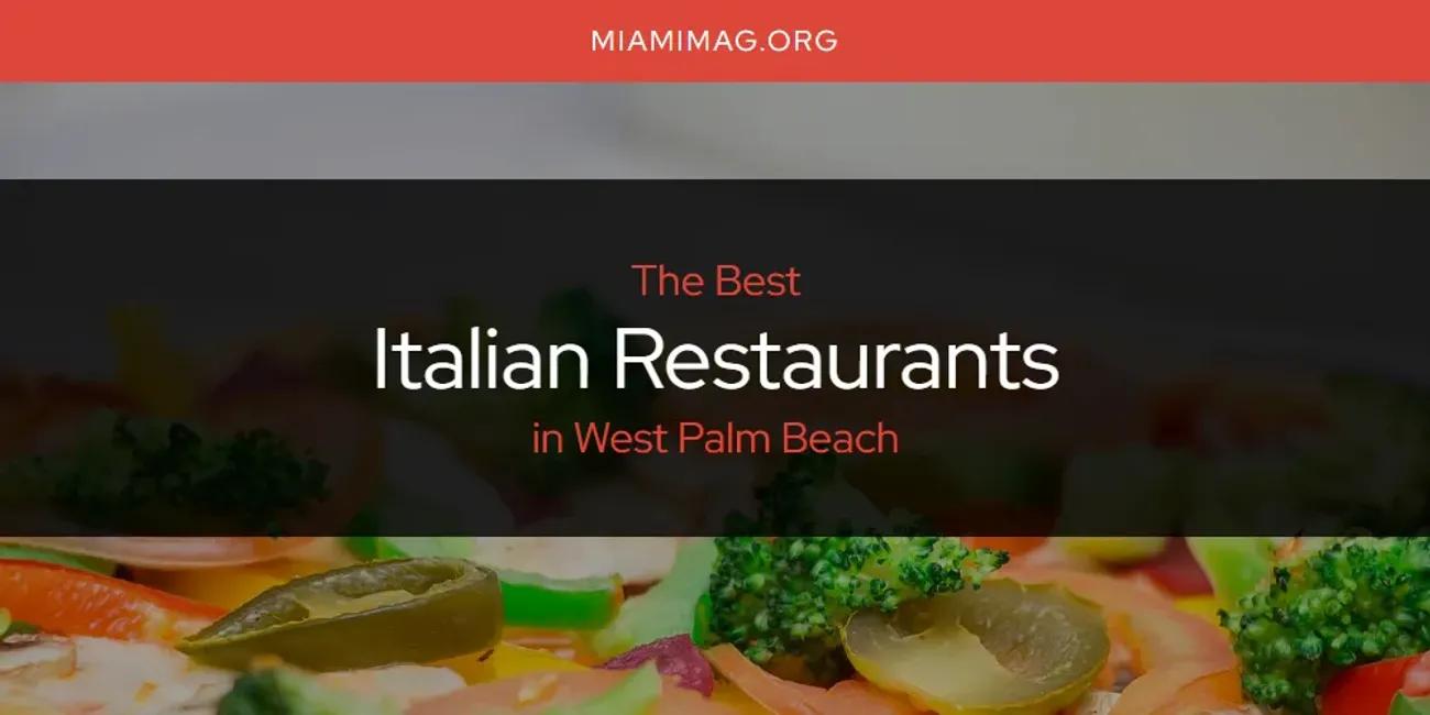 West Palm Beach's Best Italian Restaurants [Updated 2024]