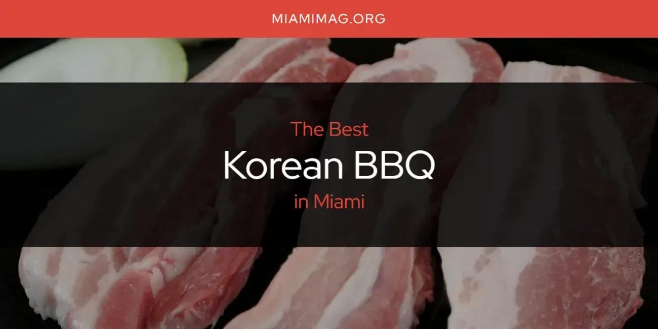 Miami's Best Korean BBQ [Updated 2024]