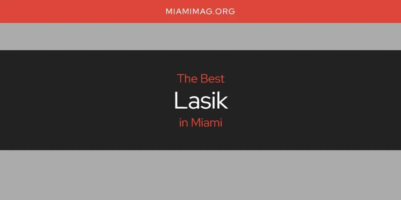 Miami's Best Lasik [Updated 2024]