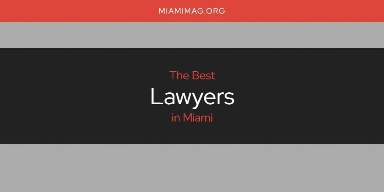 Miami's Best Lawyers [Updated 2024]