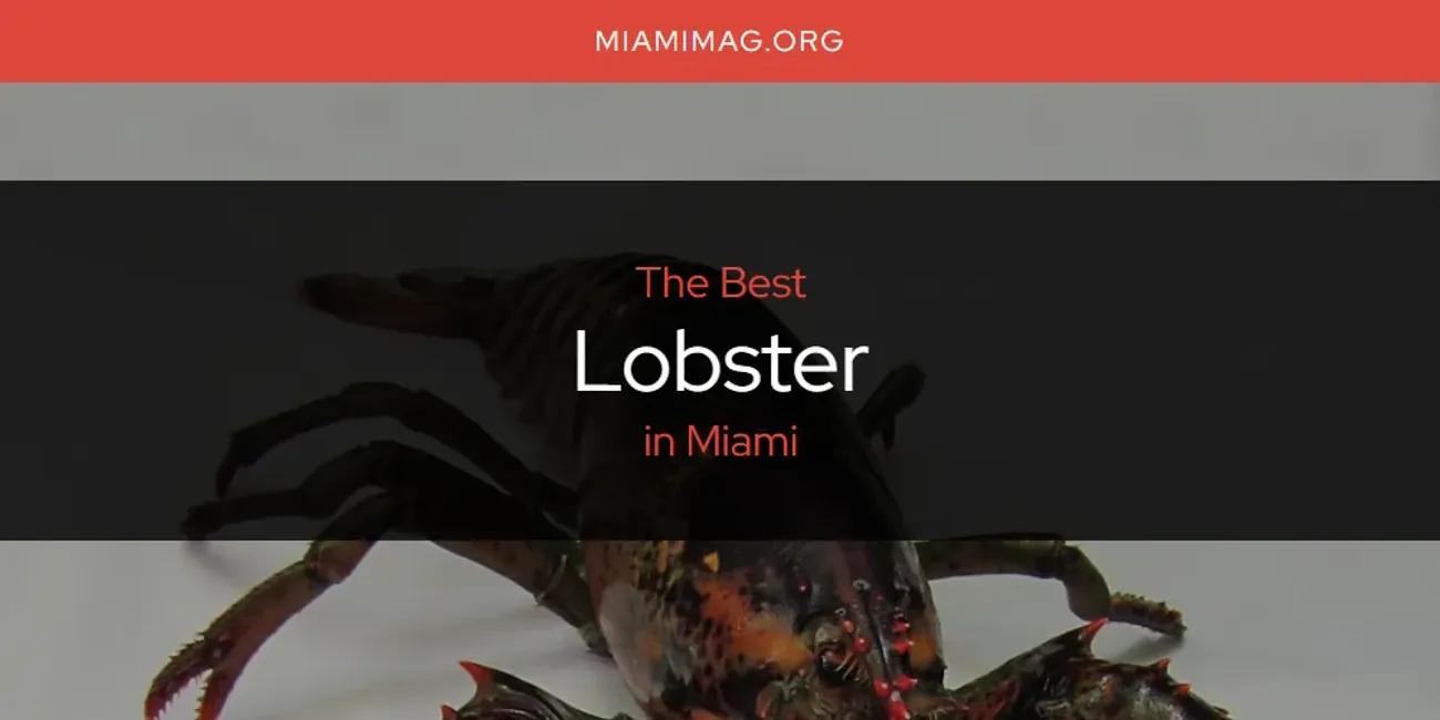 Miami's Best Lobster [Updated 2024]