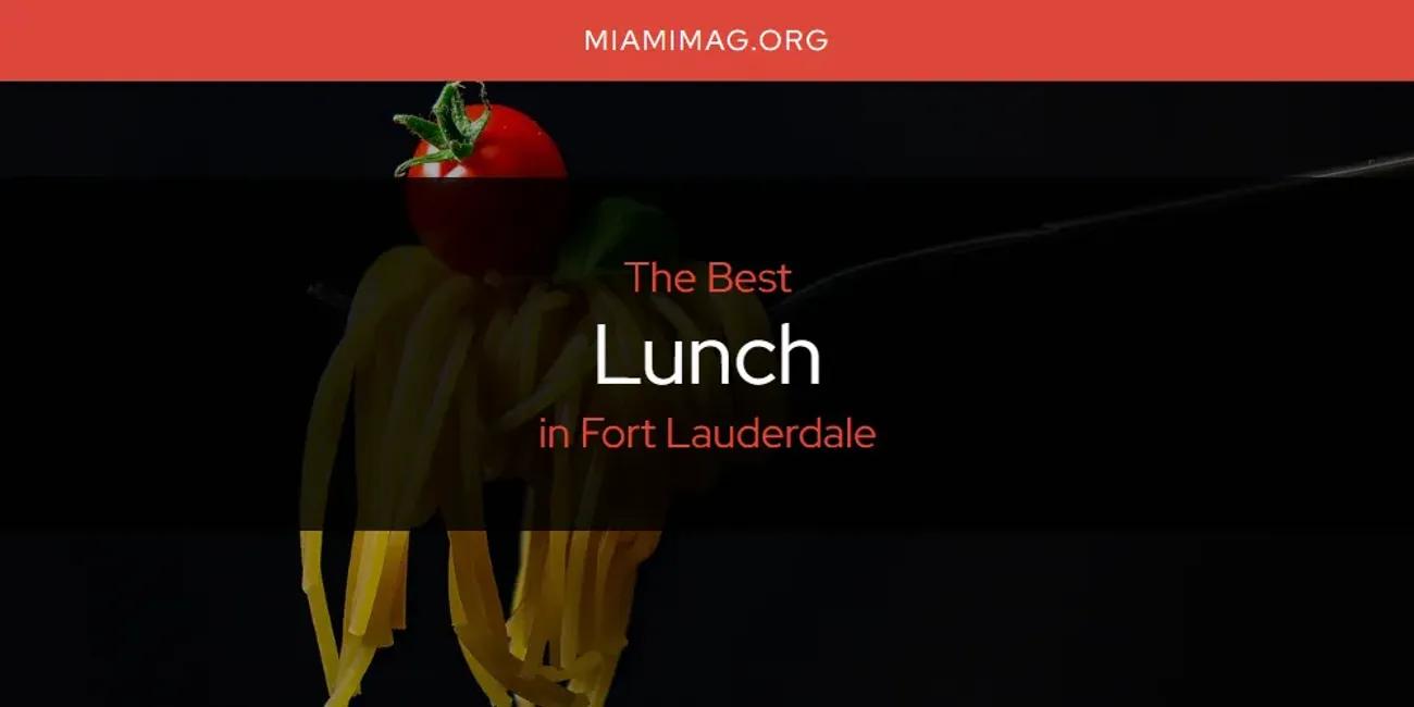 The Absolute Best Lunch in Fort Lauderdale  [Updated 2024]