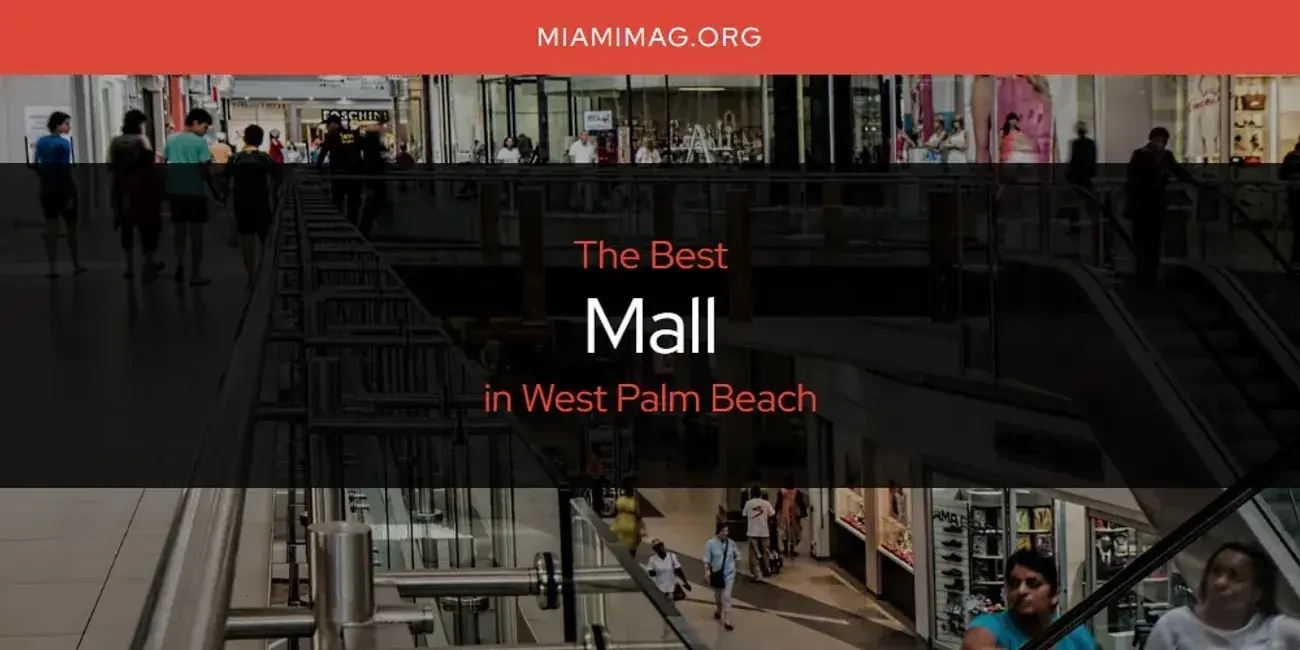 West Palm Beach's Best Mall [Updated 2024]