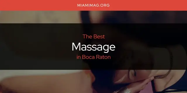 Boca Raton's Best Massage [Updated 2024]