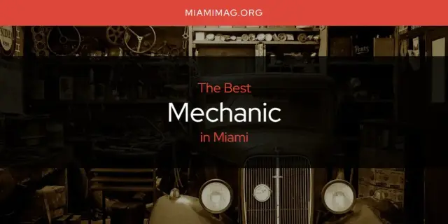 Miami's Best Mechanic [Updated 2024]