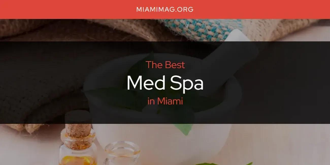 Miami's Best Med Spa [Updated 2024]