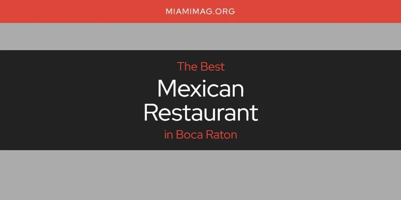 The Absolute Best Mexican Restaurant in Boca Raton  [Updated 2024]