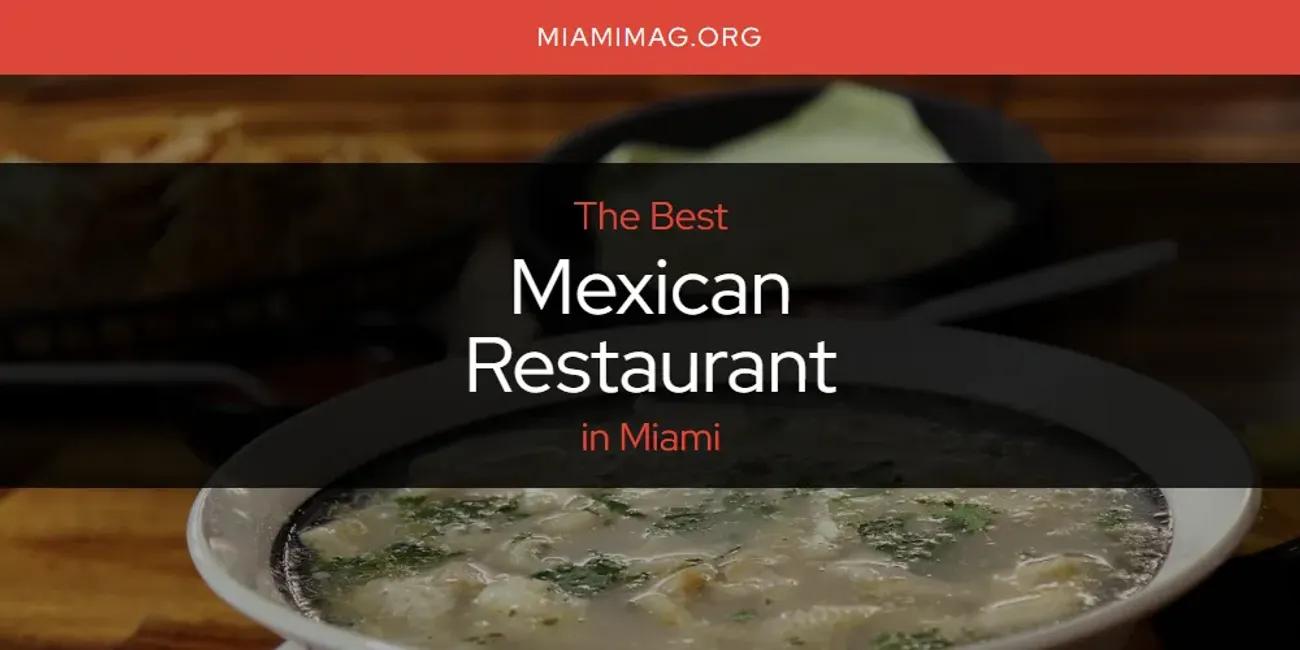 Miami's Best Mexican Restaurant [Updated 2024]