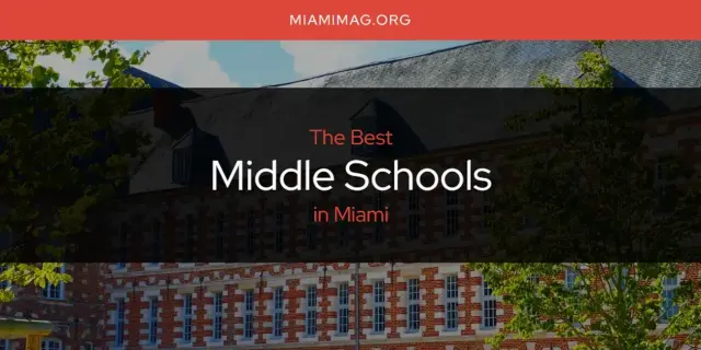 Miami's Best Middle Schools [Updated 2024]