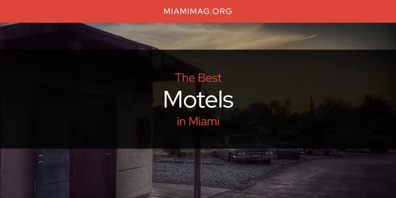 Miami's Best Motels [Updated 2024]