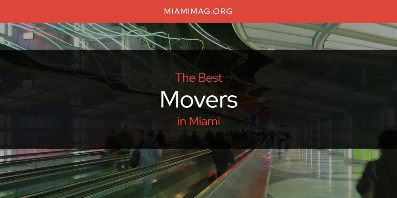 Miami's Best Movers [Updated 2024]