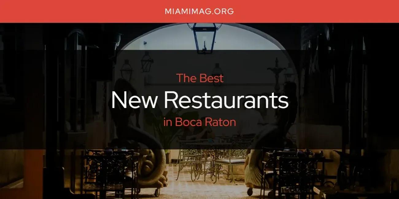 The Absolute Best New Restaurants in Boca Raton  [Updated 2024]