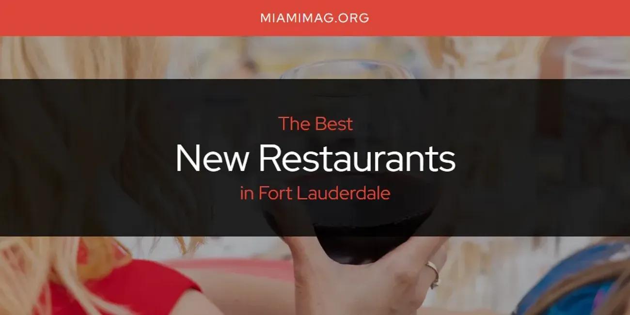 The Absolute Best New Restaurants in Fort Lauderdale  [Updated 2024]